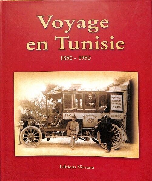 Voyage en Tunisie 1850-1950 (Francés)