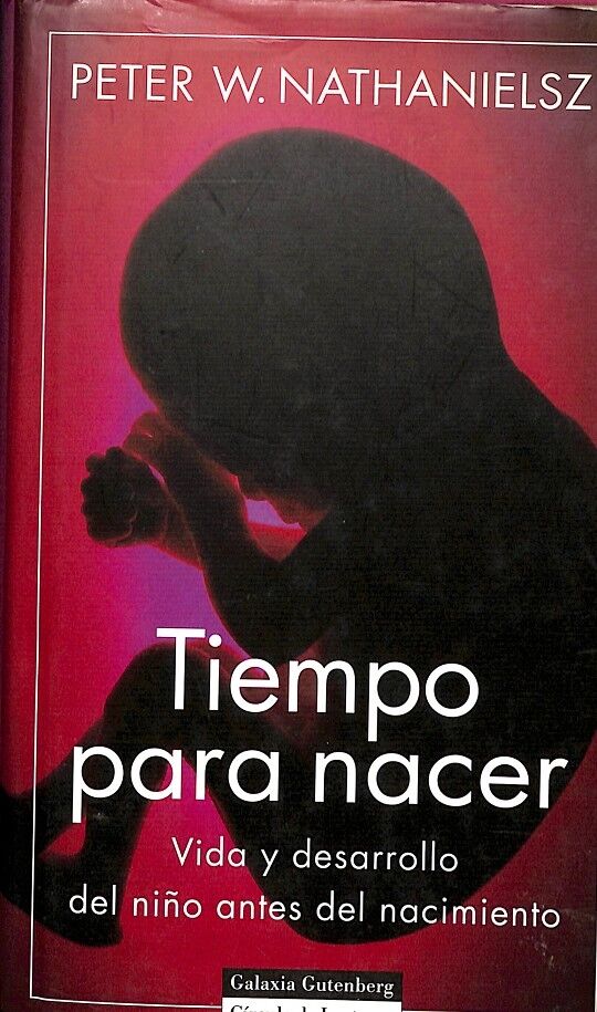 Tiempo para Nacer - Vida y Desarrollo del Niño Antes del Nacimiento