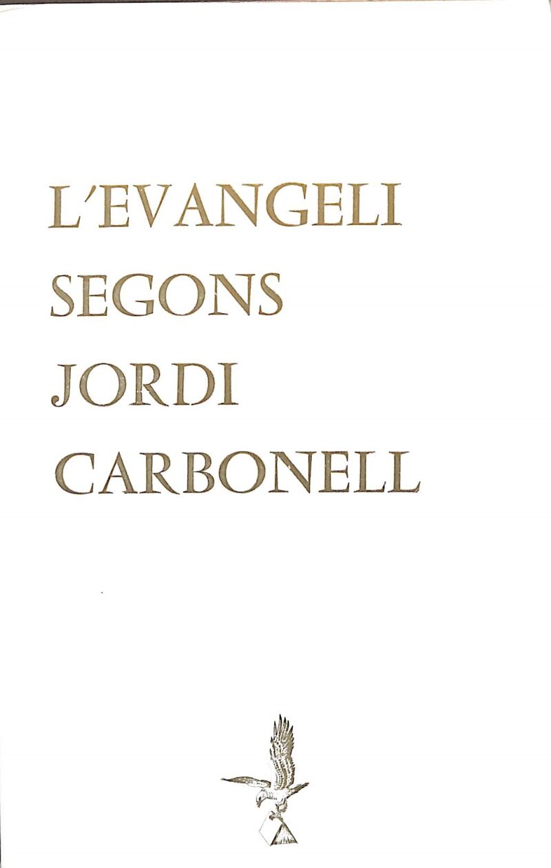 L'Evangeli Segons Jordi Carbonell