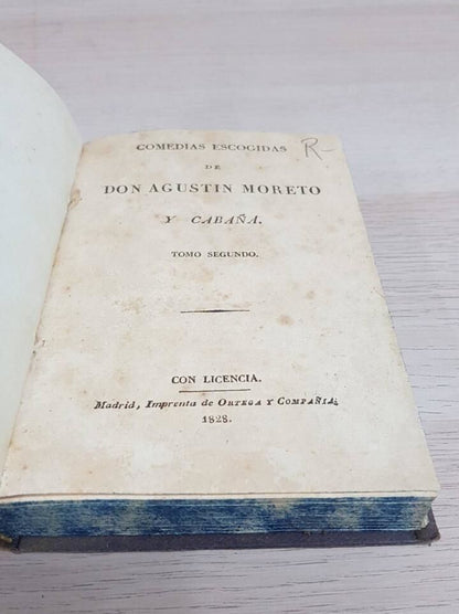 Comedias Escogidas. Tomo II: No Puedes Ser. de Fuera Vendrá Quien de Casa Nos Echará, o la Tía y la Sobrina . el Caballero. la Ocasión Hace Al Ladrón