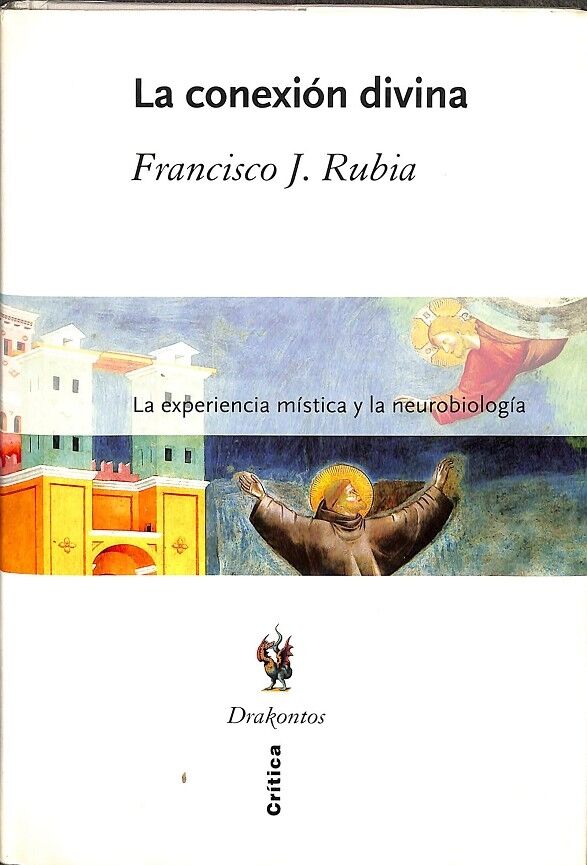 La Conexion Divina: la Experiencia Mistica y la Neurobiologia