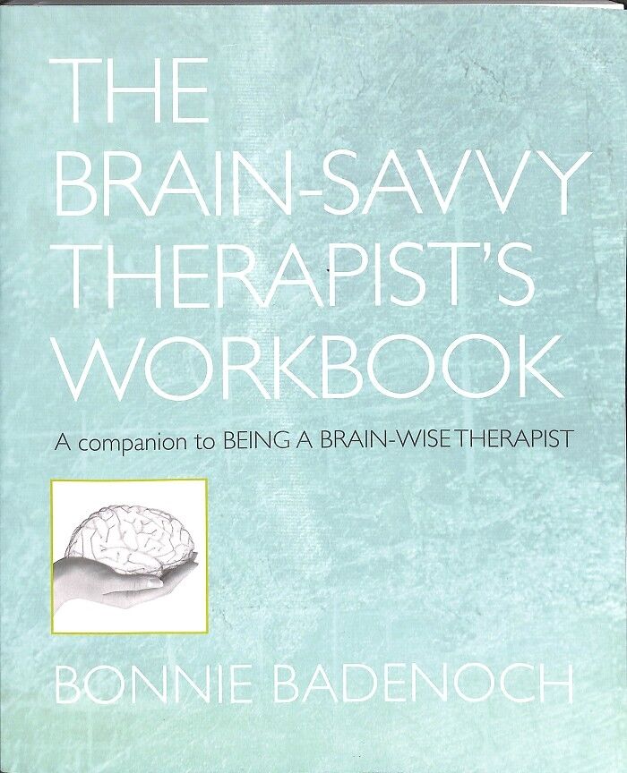 The Brain& Savvy Therapist's Workbook -