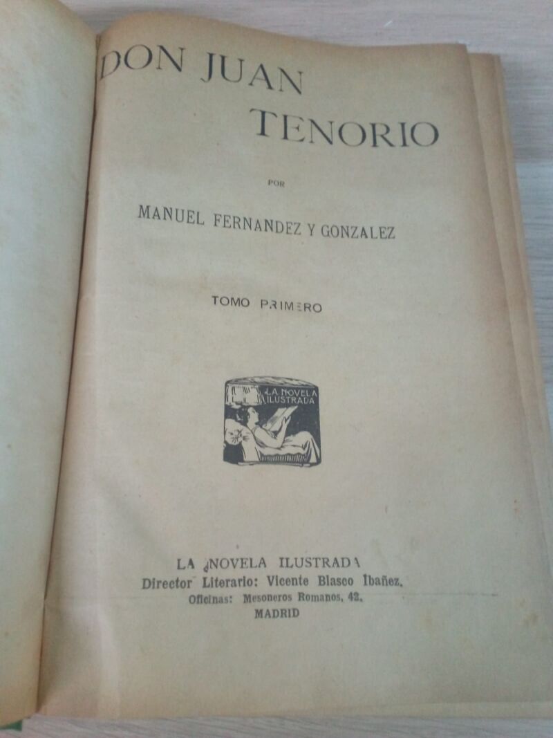 Don Juan Tenorio Tomo Primero/ la Novela Ilustrada