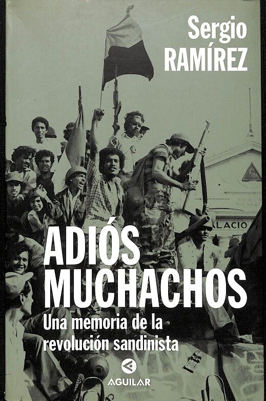 Adiós Muchachos una Memorias de la Revolución Sandinista ( 1º Edición)