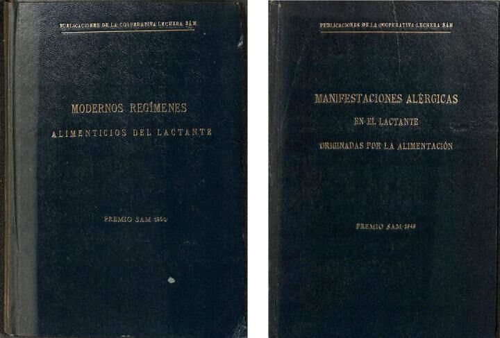 Premio Sam 1949 - 1950 Manifestaciones Alergicas en el Lactante Originadas por la Alimentacion. Modernos Regímenes Alimenticios del Lactante