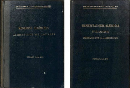 Premio Sam 1949 - 1950 Manifestaciones Alergicas en el Lactante Originadas por la Alimentacion. Modernos Regímenes Alimenticios del Lactante