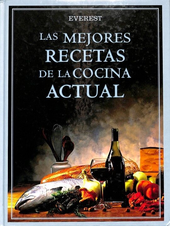 Las Mejores Recetas de la Cocina Actual