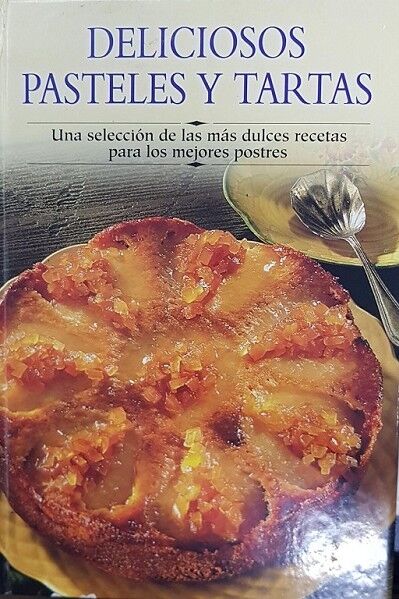 Deliciosos Pasteles y Tartas