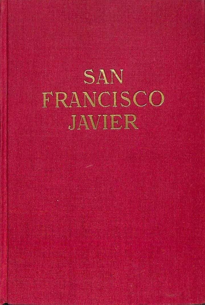 San Francisco Javier un Español de Leyenda