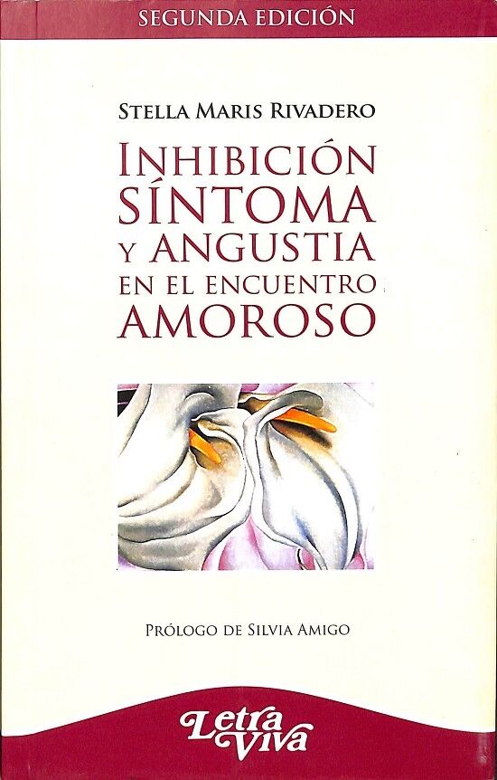 Inhibición Síntoma y Angustia en el Encuentro Amoroso