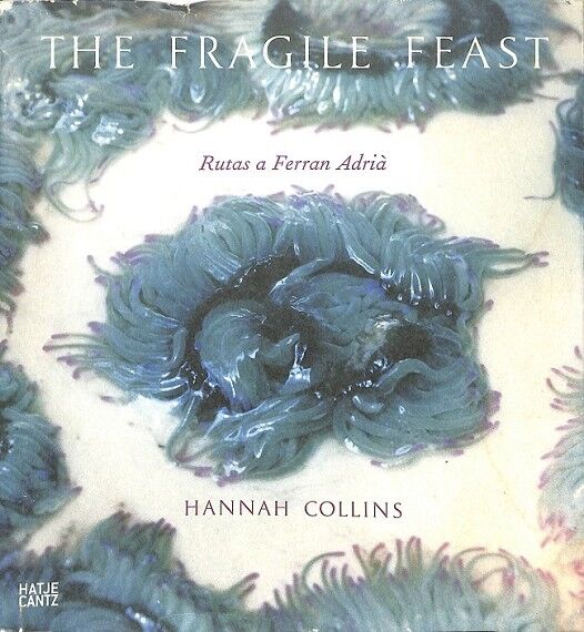 Hananh Collins Rutas a Ferran Adria The Fragile Feast