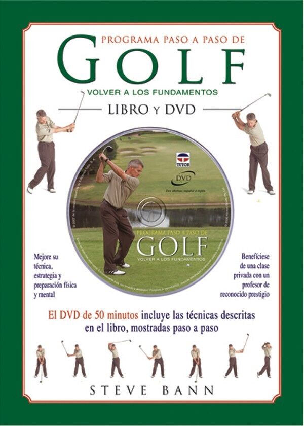 Programa Paso a Paso de Golf. Volver a los Fundamentos. Libro y Dvd