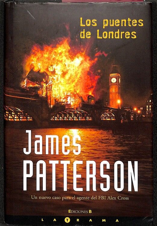 Los Puentes de Londres (Un Nuevo Caso para el Agente del Fbi Alex Cross)