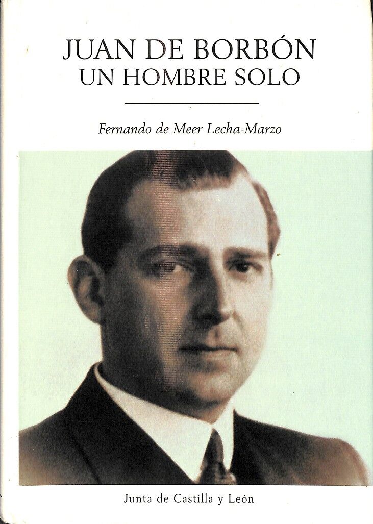 Juan de Borbón un Hombre Solo