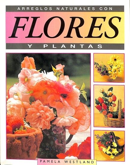 Arreglos Naturales con Flores y Plantas