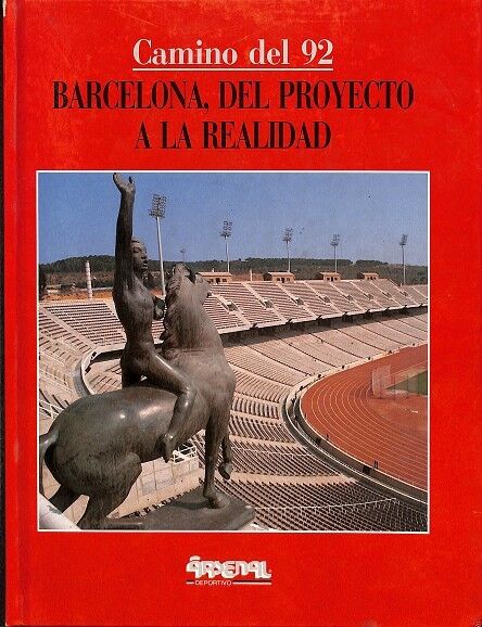 Camino del 92 Barcelona, del Proyecto a la Realidad