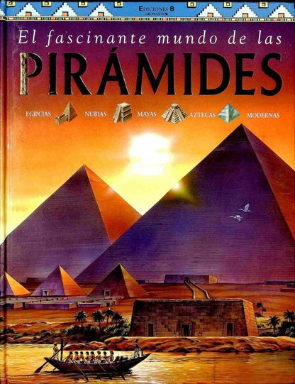 El Fascinante Mundo de las Pirámides