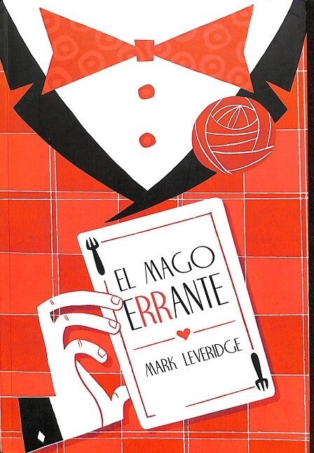 El Mago Errante: el Libro Definitivo para el Mago de Restaurante y Cóctel.
