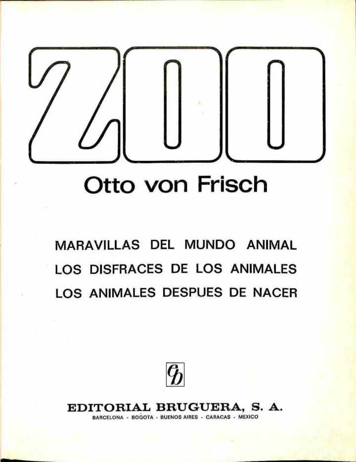 Zoo: Maravillas del Mundo Animal / los Disfraces de los Animales / los Animales Después de Nacer