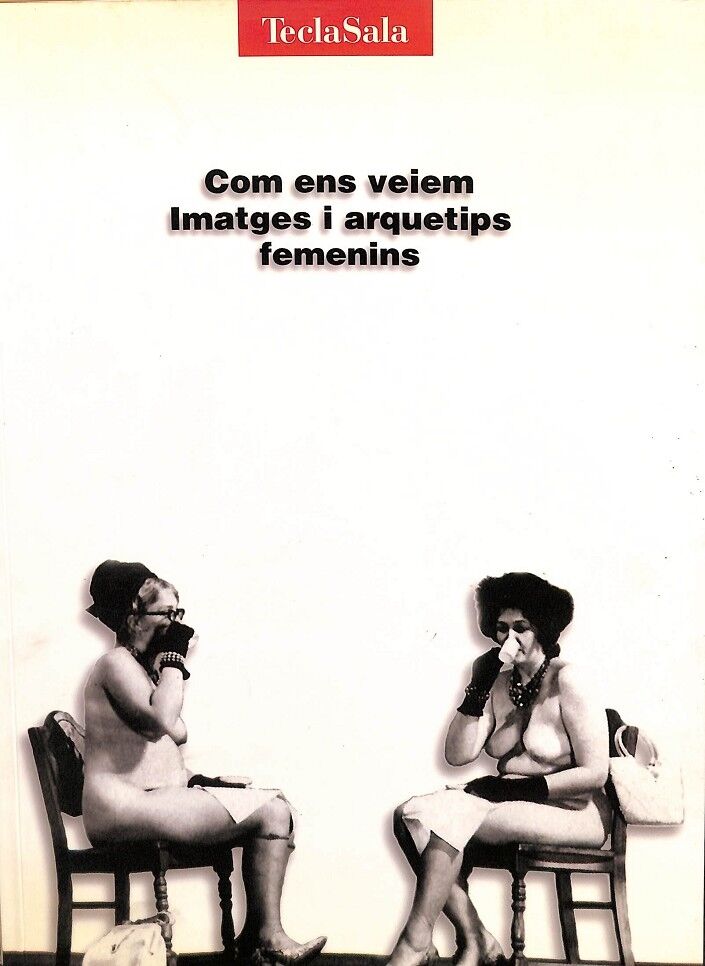 Com Ens Veiem - Imatges i Arquetips Femenins (Catalán-castellano-inglés)