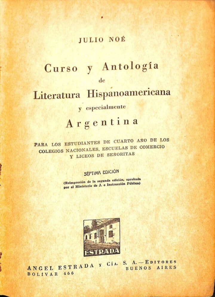 Curso y Antología de Literatura Hispano - Americana y Especialmente Argentina