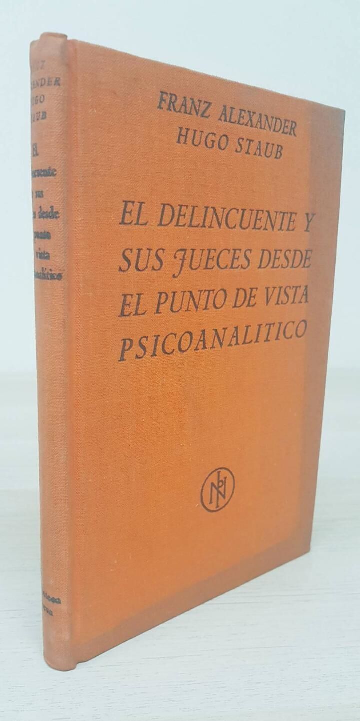 El Delincuente y Sus Jueces Desde el Punto de Vista Psicoanalítico