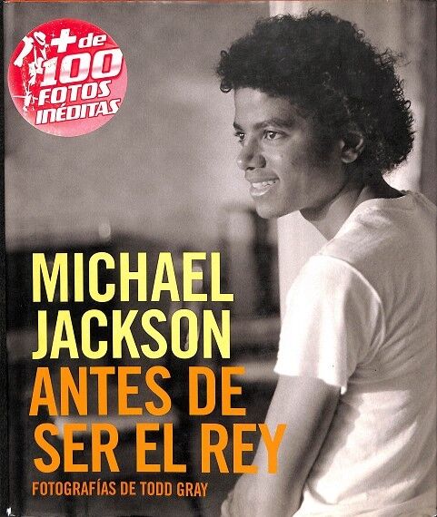 Michael Jackson: Antes de Ser el Rey