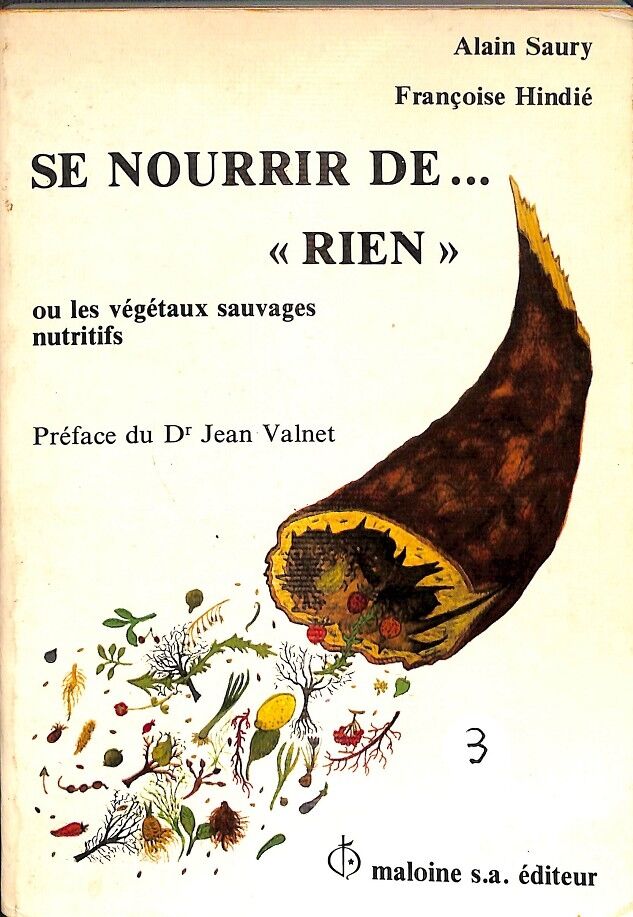 Se Nourrir de ...rien Ou les Vegetaux Sauvages Nutrifits (Françes)