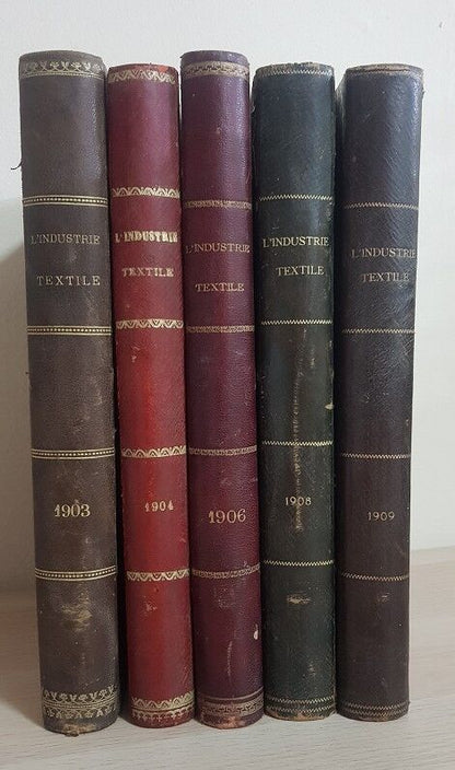 L'Industrie Textile: Moniteur de la Filature, Du Tissage, de la Teinture, Des Apprets Et Des Industries Qui S'Y Rattachent.annee 1903 1904 1906 1908