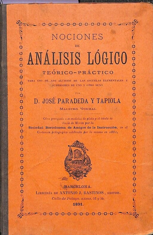 Nociones de Analisis Logico Teorico - Practico para Uso de los Alumnos de las Escuelas Elementales y Superiores de Uno y Otro Sexo