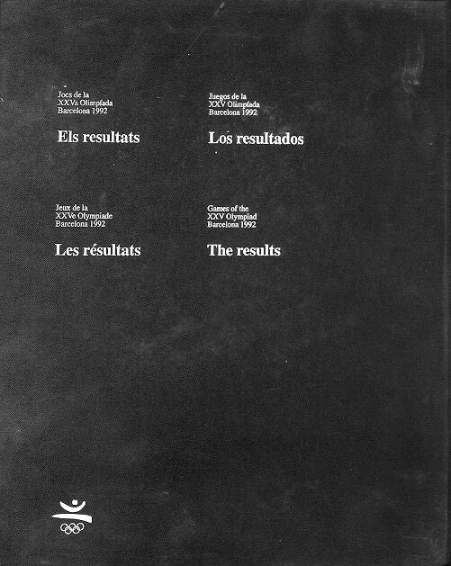Juegos de la XXV Olimpíada Barcelona 1992 los Resultados (Castellano- Catalán - Inglés - Françés)