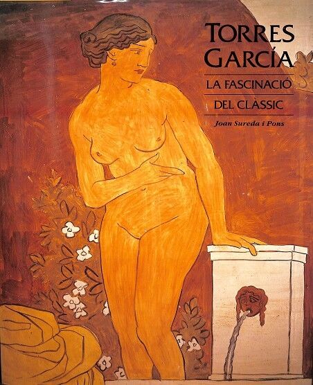 Torres García - la Fascinació del Clàssic (Catalán- Castellano)