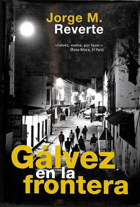 Gálvez en la Frontera