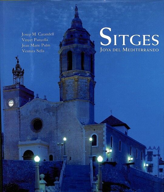Sitges - Joya del Mediterraneo (Castellano-inglés-catalán)