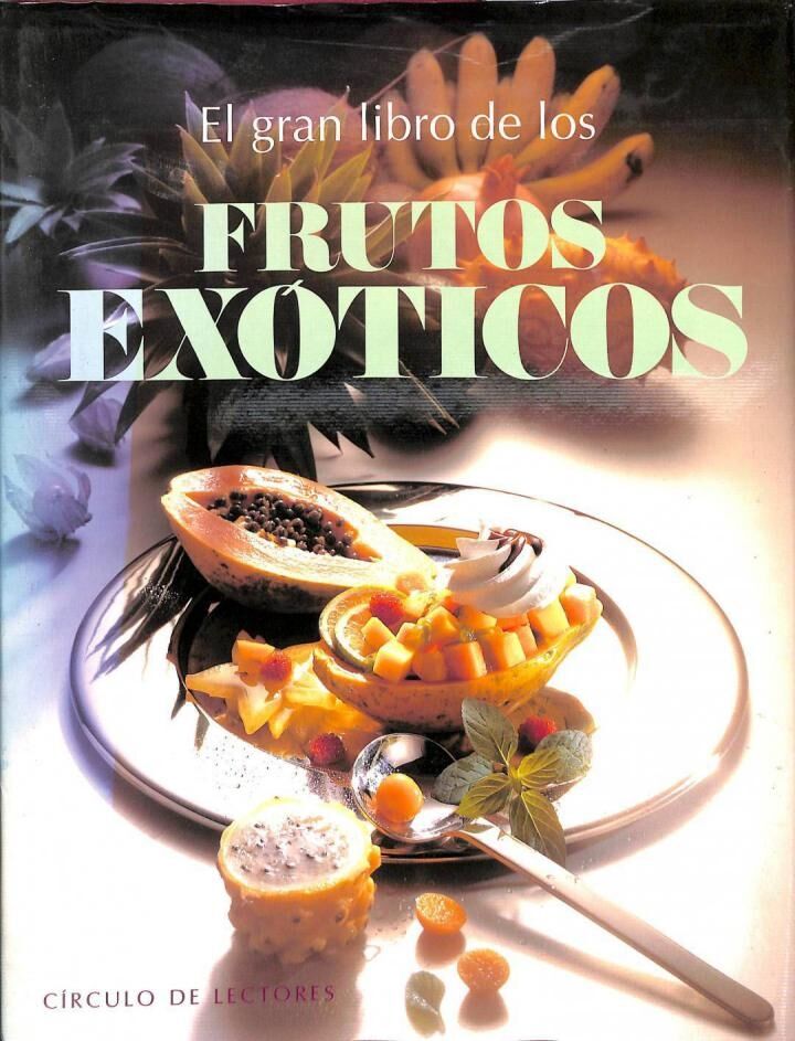 El Gran Libro de los Frutos Exóticos