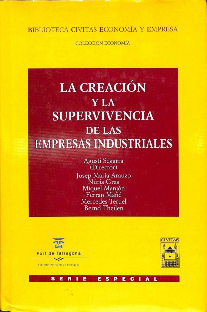 La Creación y la Supervivencia de las Empresas Industriales
