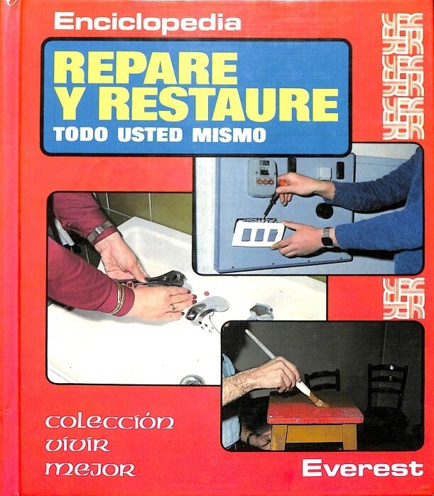 Enciclopedia Restaure y Repare Todo Usted Mismo