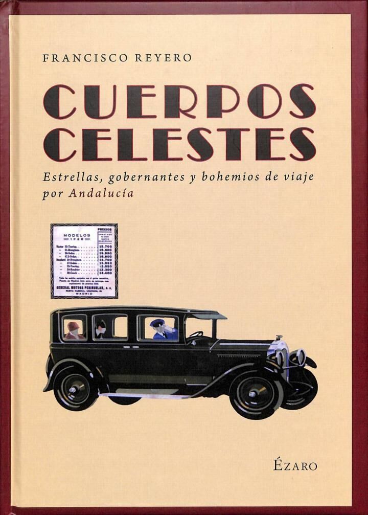 Cuerpos Celestes: Estrellas, Gobernantes y Bohemios de Viaje por Andalucía