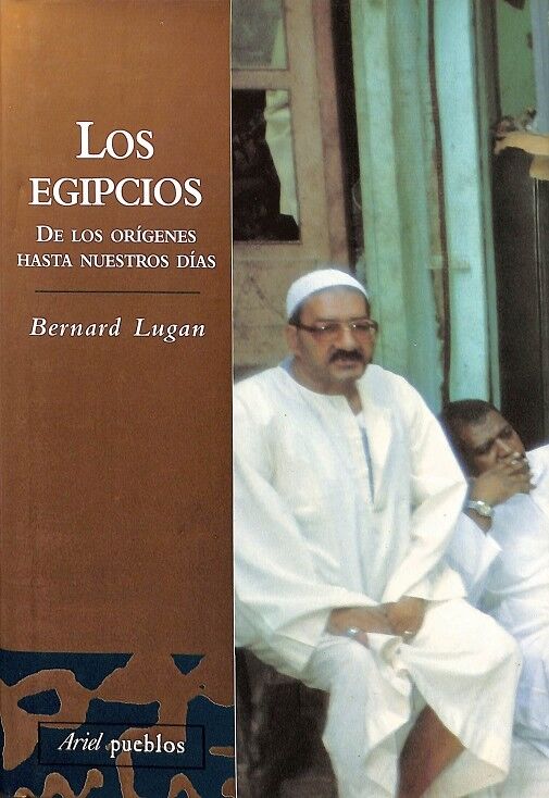 Los Egipcios, de los Orígenes Hasta Nuestros Días