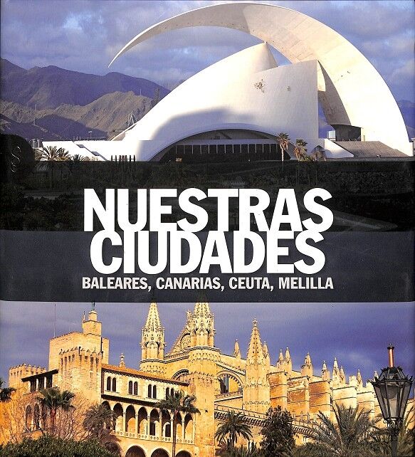 Nuestras Ciudades Baleares, Canarias, Ceuta, Melilla
