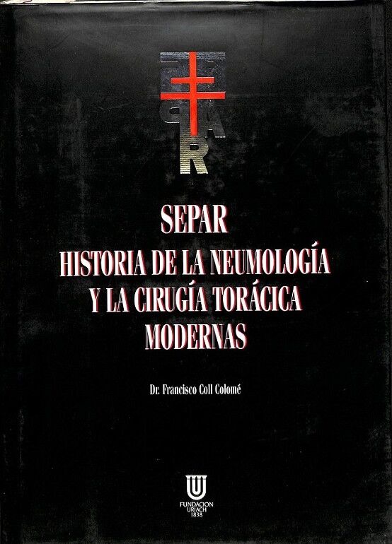 Separ, Historia de la Neumología y la Cirugía Torácica Modernas