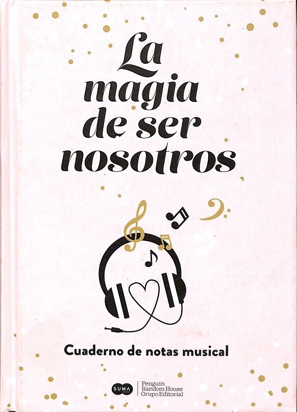 La Magia de Ser Nosotros Cuaderno de Notas Musicales
