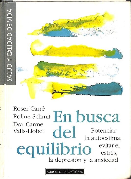 En Busca del Equilibrio, Potenciar la Autoestima , Evitar el Estrés. la Depresión y la Ansiedad