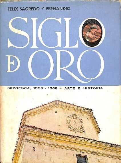 Un Siglo de Oro en Briviesca 1568-1668