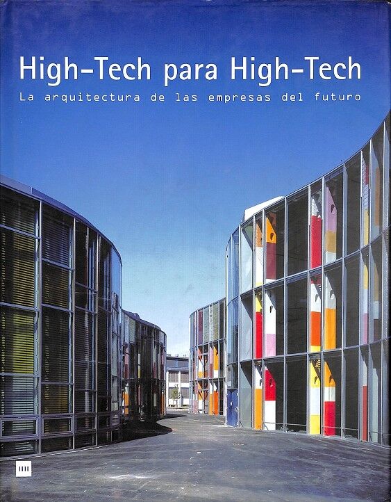High-tech para High-tech - la Arquitectura para las Empresas del Futuro