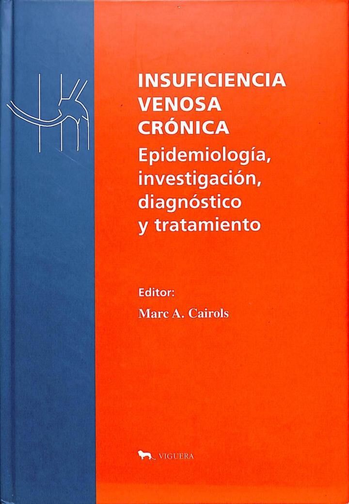 Insuficiencia Venosa Crónica: Epidemiología, Investigación, Diagnóstico y Tratamiento