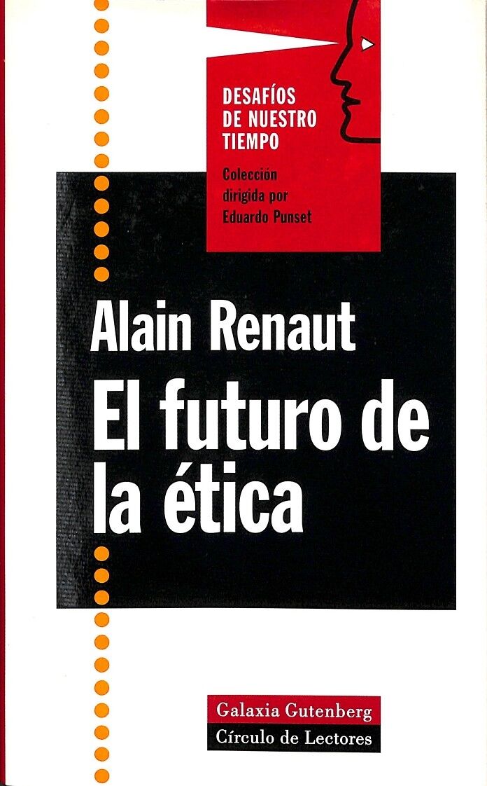 El Futuro de la Ética - Desafios de Nuestro Tiempo