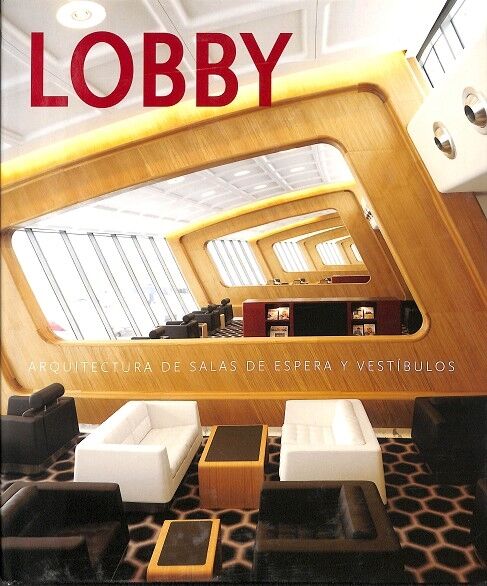 Lobby - Arquitectura de Salas de Espera y Vestíbulos