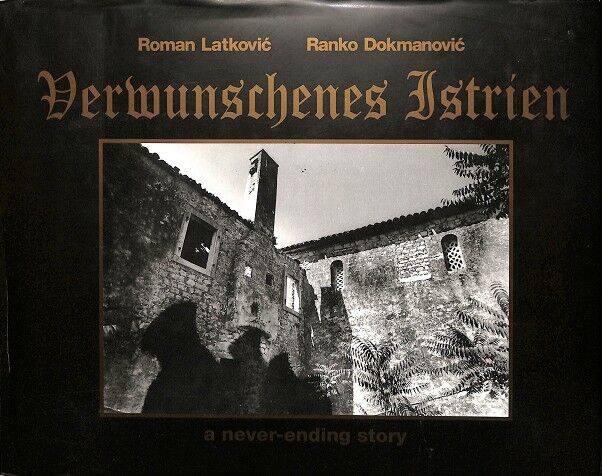 Verwunschenes Istrien - Vilinska Istra - a Never Ending Story (Aleman)