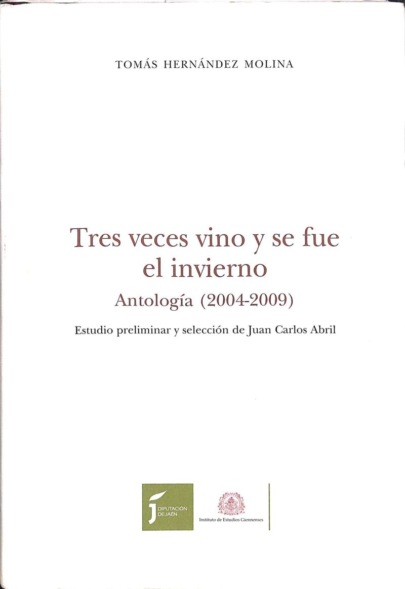 Tres Veces Se Vino y Se Fue el Invierno Antología (2004-2009)